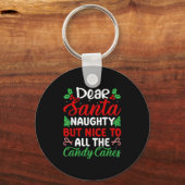 Dear Santa Naughty But Nice To All The Candy Canes Sleutelhanger (Voorkant)