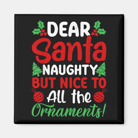 Dear Santa Naughty But Nice To All The Christmas O Magneet (Voorkant)