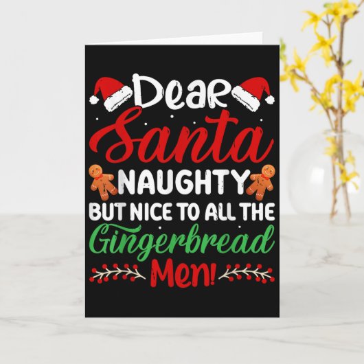 Dear Santa Naughty But Nice To All The Gingerbread Kaart (Gele Bloem)