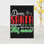 Dear Santa Naughty But Nice To All The Hot Cocoa!  Kaart (Gele Bloem)