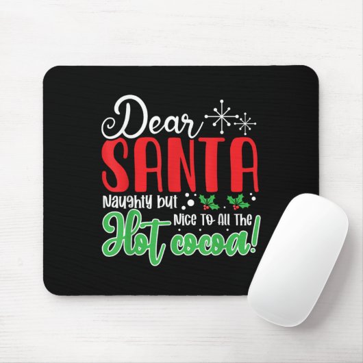 Dear Santa Naughty But Nice To All The Hot Cocoa! Muismat (Met muis)