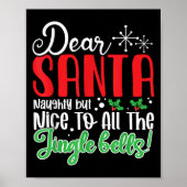 Dear Santa Naughty But Nice To All The Jingle Bell Poster (Voorkant)