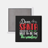 Dear Santa Naughty But Nice To All The Reindeer! F Magneet (Voorkant / Achterkant)