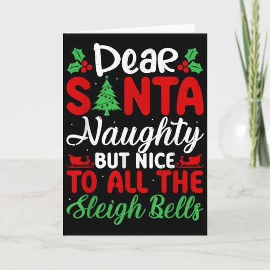 Dear Santa Naughty But Nice To All The Sleigh Bell Kaart (Voorkant)