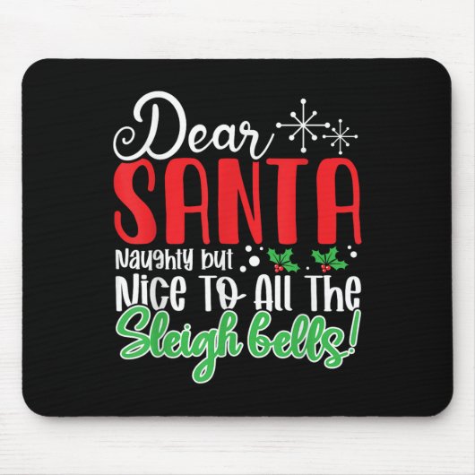 Dear Santa Naughty But Nice To All The Sleigh Bell Muismat (Voorkant)
