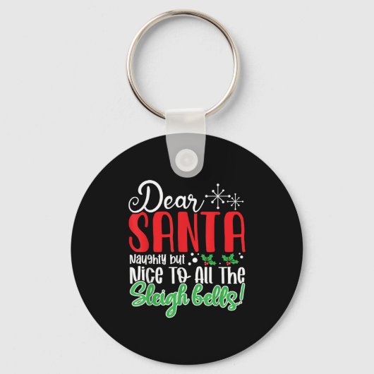 Dear Santa Naughty But Nice To All The Sleigh Bell Sleutelhanger (Voorkant)
