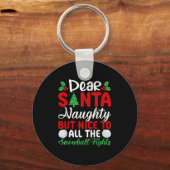Dear Santa Naughty But Nice To All The Snowball Fi Sleutelhanger (Voorkant)
