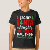 Dear Santa Naughty But Nice To All The Snowball Fi T-shirt (Voorkant)