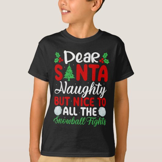 Dear Santa Naughty But Nice To All The Snowball Fi T-shirt (Voorkant)