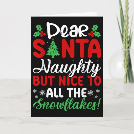 Dear Santa Naughty But Nice To All The Snowflakes! Kaart (Voorkant)