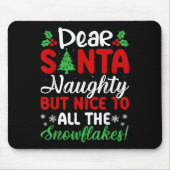Dear Santa Naughty But Nice To All The Snowflakes! Muismat (Voorkant)