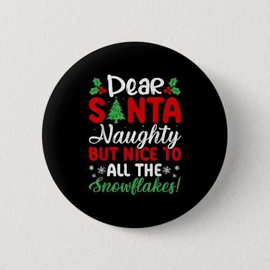 Dear Santa Naughty But Nice To All The Snowflakes! Ronde Button 5,7 Cm (Voorkant)