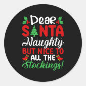 Dear Santa Naughty But Nice To All The Stockings!  Ronde Sticker (Voorkant)
