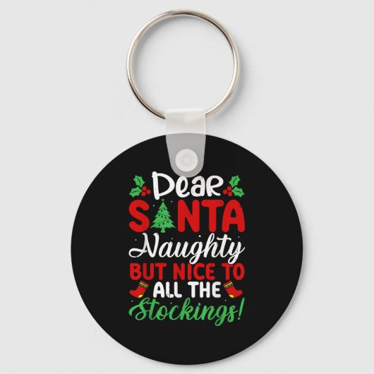 Dear Santa Naughty But Nice To All The Stockings! Sleutelhanger (Voorkant)