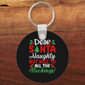 Dear Santa Naughty But Nice To All The Stockings! Sleutelhanger (Voorkant)