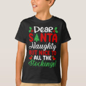 Dear Santa Naughty But Nice To All The Stockings!  T-shirt (Voorkant)