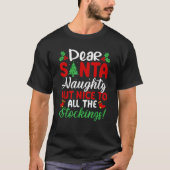 Dear Santa Naughty But Nice To All The Stockings  T-shirt (Voorkant)