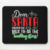 Dear Santa Naughty But Nice To All The Twinkling S Muismat (Voorkant)