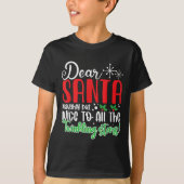 Dear Santa Naughty But Nice To All The Twinkling S T-shirt (Voorkant)