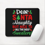 Dear Santa Naughty But Nice To All Ugly Sweaters!  Muismat (Met muis)
