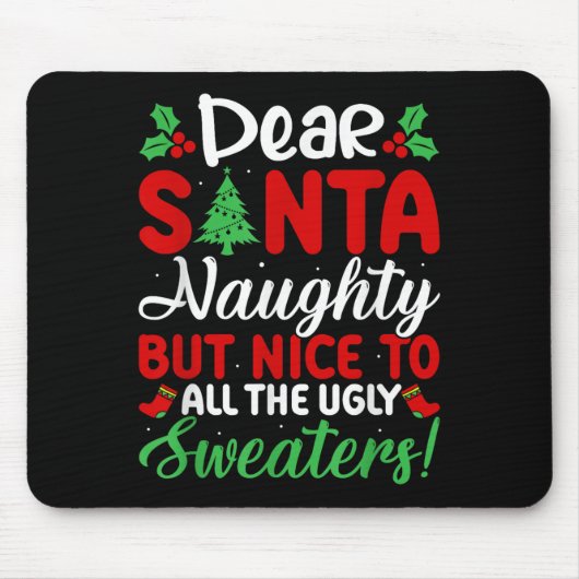 Dear Santa Naughty But Nice To All Ugly Sweaters!  Muismat (Voorkant)