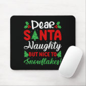 Dear Santa Naughty But Nice To Snowflakes! Funny C Muismat (Met muis)