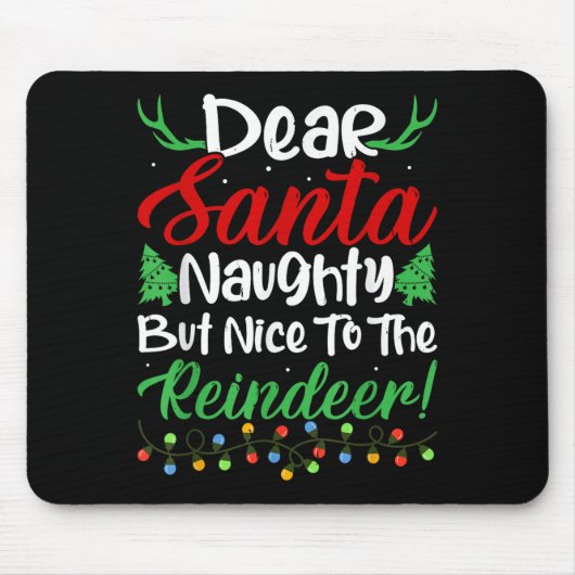 Dear Santa Naughty But Nice To The Reindeer! Funny Muismat (Voorkant)