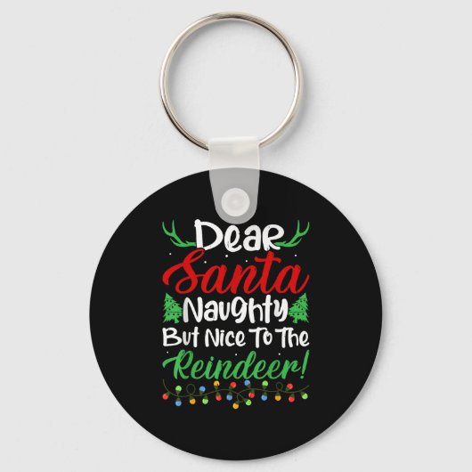 Dear Santa Naughty But Nice To The Reindeer! Funny Sleutelhanger (Voorkant)