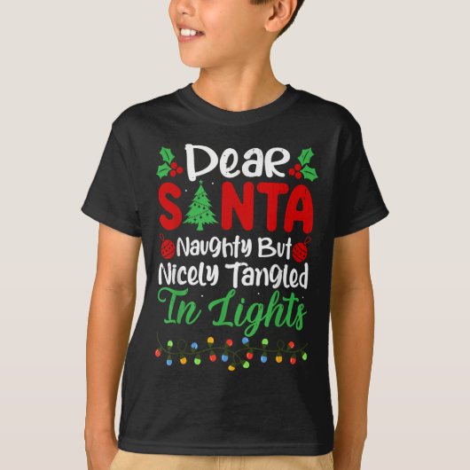Dear Santa Naughty But Nicely Tangled In Christmas T-shirt (Voorkant)
