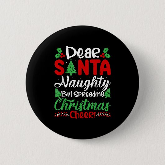 Dear Santa Naughty But Spreading Christmas Cheer!  Ronde Button 5,7 Cm (Voorkant)