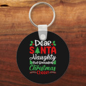 Dear Santa Naughty But Spreading Christmas Cheer!  Sleutelhanger (Voorkant)