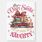 Dear Santa, Only My Books Were Naughty Magneet (Voorkant)