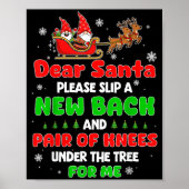 Dear Santa Please Bring Me A New Back &amp; Knees  Poster (Voorkant)