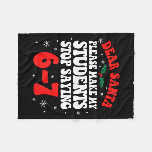 Dear Santa Please Make My Students Stop Saying 6-7 Fleece Deken (Voorkant (Horizontaal))