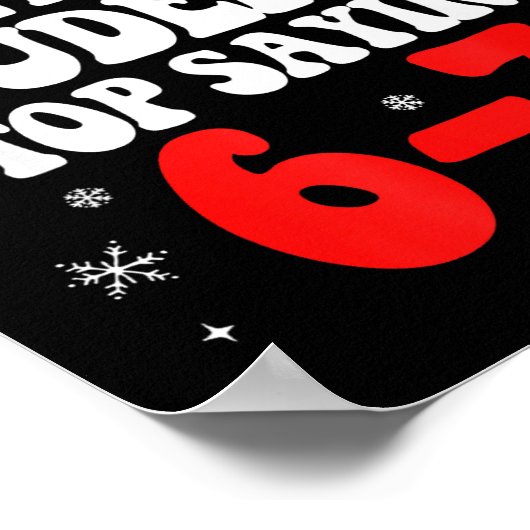 Dear Santa Please Make My Students Stop Saying 6-7 Poster (Hoek)