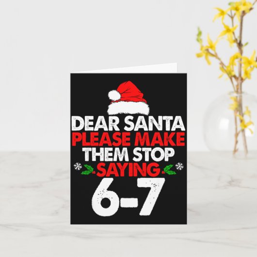 Dear Santa Please Make Them 67 Funny Christmas Six Kaart (Gele Bloem)