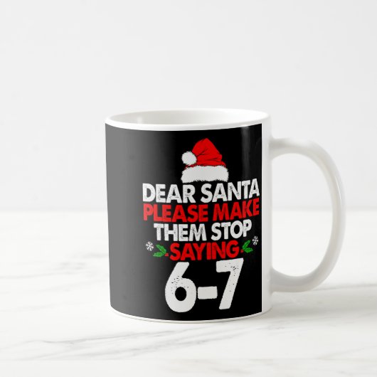 Dear Santa Please Make Them 67 Funny Christmas Six Koffiemok (Rechts)