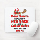 Dear Santa Please Slip A New Back And Pair Of Knee Muismat (Met muis)