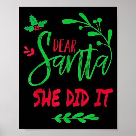 Dear Santa She Did I Funny Christmas Men Women Kid Poster (Voorkant)