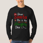 Dear Santa She Is The Naughty One Matching T-shirt (Voorkant)