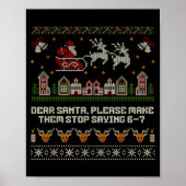 Dear Santa Stop Saying 6-7 Funny Ugly Christmas Sw Poster (Voorkant)