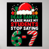 Dear Santa Students 6-7 67 Six Seven Funny Christm Poster (Voorkant)