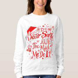 Dear Santa The Aunt Made Me Do It – Funny Matching Trui
