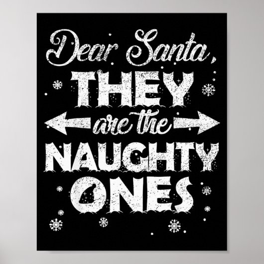 Dear Santa They Are The Naughty Ones Christmas Fam Poster (Voorkant)
