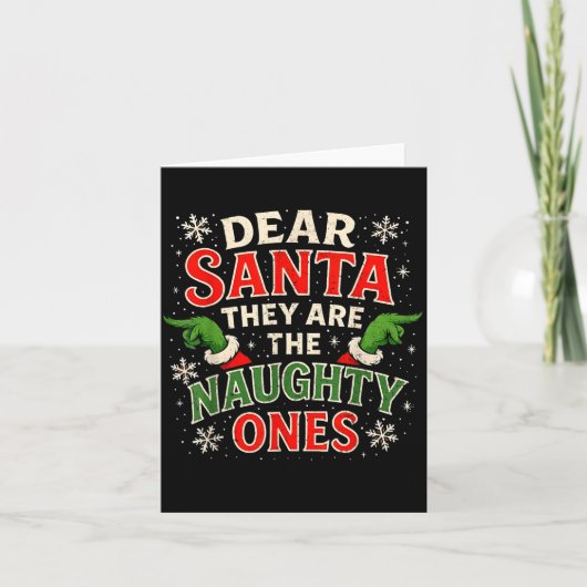 Dear Santa They Are The Naughty Ones Christmas  Kaart (Voorkant)