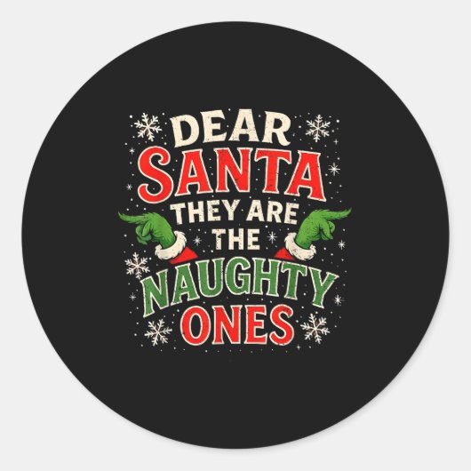 Dear Santa They Are The Naughty Ones Christmas  Ronde Sticker (Voorkant)