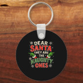 Dear Santa They Are The Naughty Ones Christmas  Sleutelhanger (Voorkant)