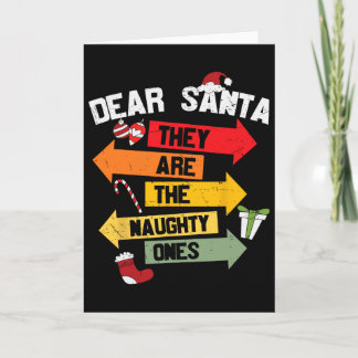Dear Santa They Are The Naughty Ones Christmas Xma Kaart
