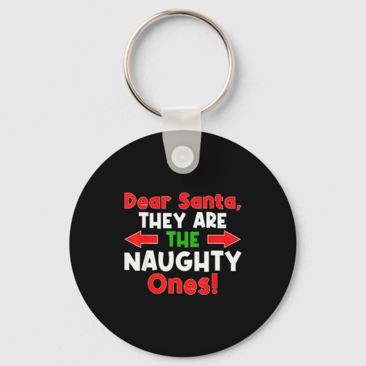 Dear Santa They Are The Naughty Ones - Funny Chris Sleutelhanger (Voorkant)