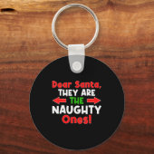 Dear Santa They Are The Naughty Ones - Funny Chris Sleutelhanger (Voorkant)